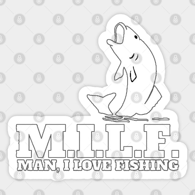 MILF Man I Love Fishing Sticker by  The best hard hat stickers 